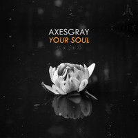 Axesgray - Your Soul