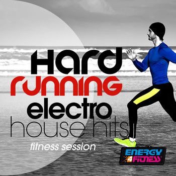 Various Artists - Hard Running Electro House Hits Fitness Session