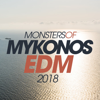 Various Artists - Monsters of Mykonos Edm 2018