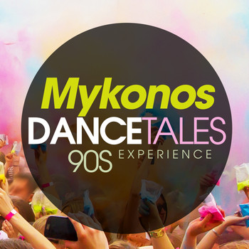Various Artists - Mykonos Dance Tales 90S Experience