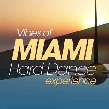Various Artists - Vibes of Miami Hard Dance Tunes