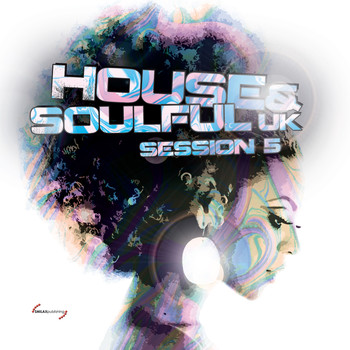 Various Artists - House & Soulful UK Session, Vol. 5