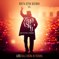 Renato Zero - Zerovskij Solo per Amore - Live