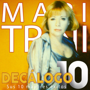 Mari Trini - Decálogo (Sus 10 Mayores Éxitos)