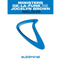 Ministers De-La-Funk Feat. Jocelyn Brown - Believe