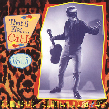 Various Artists - That'll Flat Git It, Vol. 5 (Dot Records)