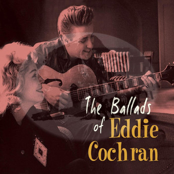 Eddie Cochran - The Ballads Of...