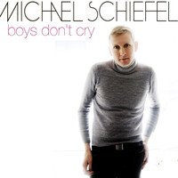 Michael Schiefel - Boys Don't Cry