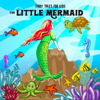Fairy Tales for Kids - The Little Mermaid