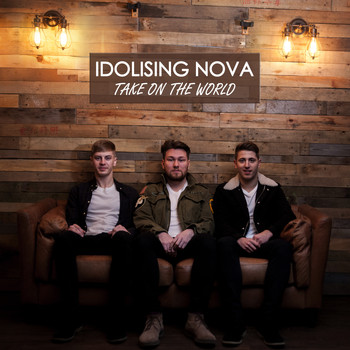 Idolising Nova - Take On The World