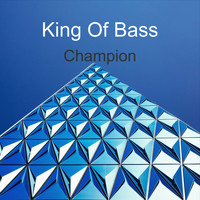 King Of Bass / - Champion