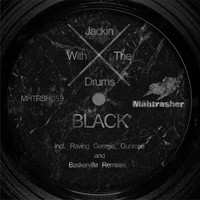 Jackin with the drums - Black