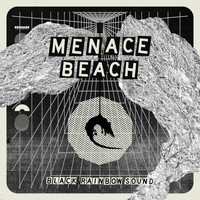 Menace Beach - Black Rainbow Sound