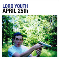 Lord Youth - April 25th