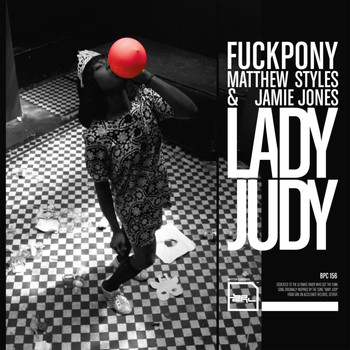 Fuckpony, Matthew Styles & Jamie Jones - Lady Judy