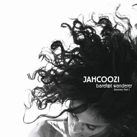 Jahcoozi - Barefoot Wanderer Remixes, Pt. 1