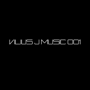 Vilius J / - Vilius J Music 001