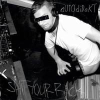 Autodidakt - Shit Your Rack