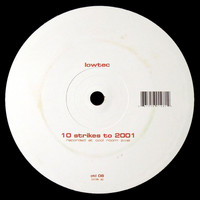 Lowtec - 10 Strikes to 2001