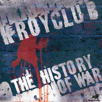 Kroyclub - The History of War
