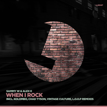 Sammy W & Alex E - When I Rock