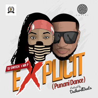 DJ Switch & Mr. P - Punani Dance (Explicit)