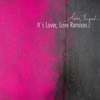 Aérea Negrot - It's Lover, Love Remixes
