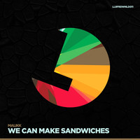 Malikk - We Can Make Sandwiches