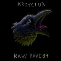 Kroyclub - Raw Rave 89