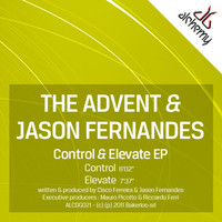 The Advent & Jason Fernandes - Control & Elevate - EP