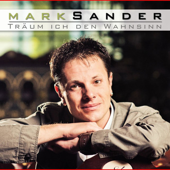 Mark Sander - Träum Ich Den Wahnsinn