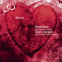 London Symphony Orchestra and Valery Gergiev - Prokofiev: Romeo & Juliet