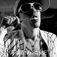 aUtOdiDakT - Ghetto Nonsense