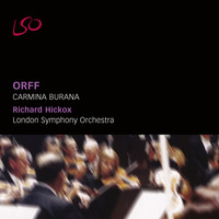 London Symphony Orchestra, Richard Hickox and London Symphony Chorus - Orff: Carmina Burana