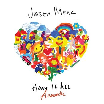 Jason Mraz - Have It All (Acoustic)