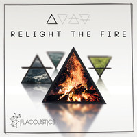 Flacoustics - Relight the Fire