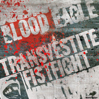 Blood Eagle - Transvestite Fistfight