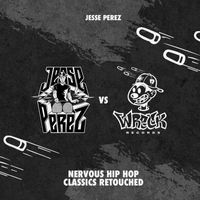 Jesse Perez - Nervous Hip Hop Classics Retouched