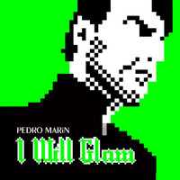 Pedro Marin - I Will Glam