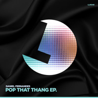 Daniel Fernandes - Pop That Thang