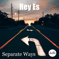 Rey Es - Separate Ways