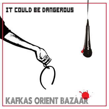 Kafkas Orient Bazaar - It Could Be Dangerous