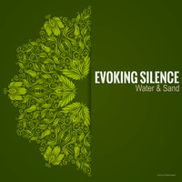 Evoking Silence - Water & Sand