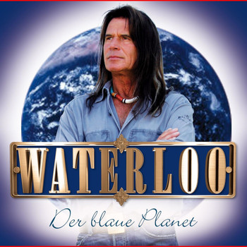 Waterloo - Der Blaue Planet