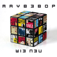 Maybebop - Wie Neu