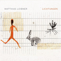 Matthias Loibner - Lichtungen