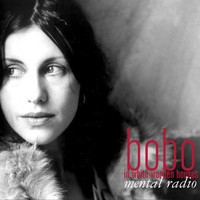 Bobo in White Wooden Houses - Mental Radio