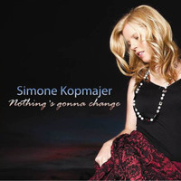 Simone Kopmajer - Nothing's Gonna Change