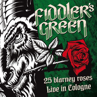 Fiddler's Green - 25 Blarney Roses