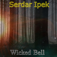Serdar Ipek - Wicked Bell